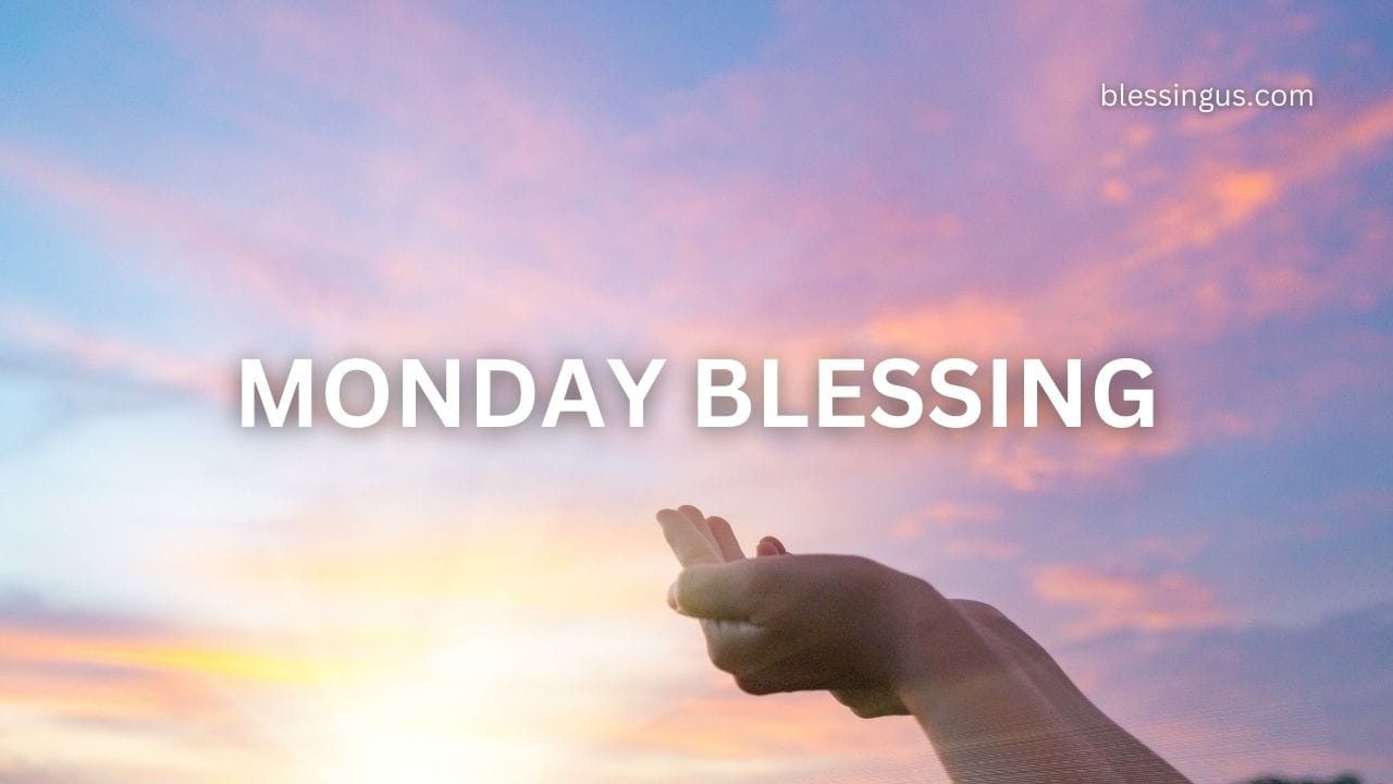 monday blessing - blessingus.com