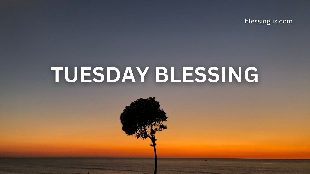 tuesday blessing - blessingus.com